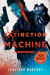 Extinction Machine, a Joe Ledger Novel by Jonathan Maberry