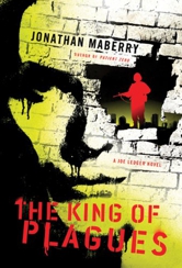 King of Plagues - A Joe Ledger Novel by Jonathan Maberry